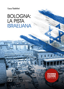 Luca Tadolini - Bologna: la pista israeliana