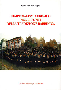 Gian Pio Mattogno - L’imperialismo ebraico nelle fonti della tradizione rabbinica