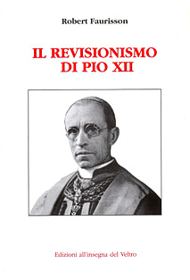 Robert Faurisson - Il revisionismo di Pio XII