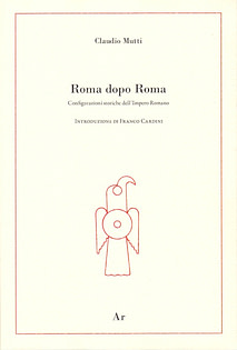 Claudio Mutti - Roma dopo Roma