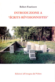 Robert Faurisson - Introduzione a “Écrits Révisionnistes”