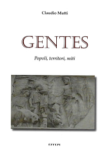 Claudio Mutti - Gentes. Popoli, territori, miti
