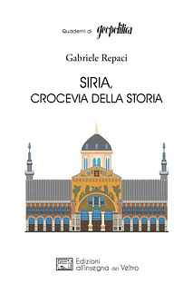 Gabriele Repaci - Siria, crocevia della storia