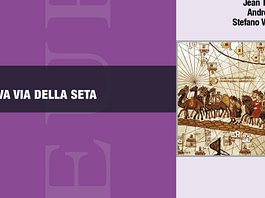 LA NUOVA VIA DELLA SETA