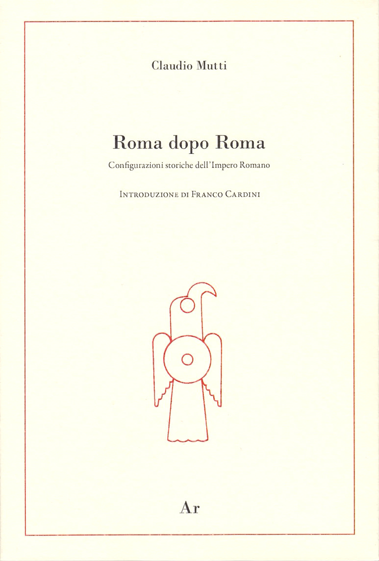 Claudio Mutti - Roma dopo Roma