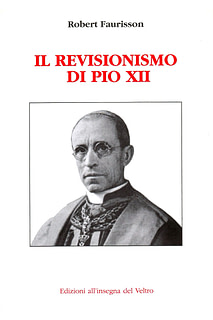 Robert Faurisson - Il revisionismo di Pio XII