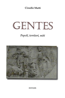 Claudio Mutti - Gentes. Popoli, territori, miti