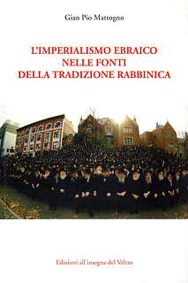 Gian Pio Mattogno - L’imperialismo ebraico nelle fonti della tradizione rabbinica