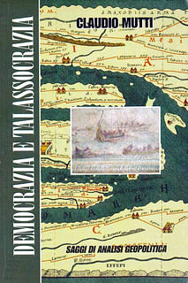 Claudio Mutti - Democrazia e talassocrazia