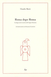 Claudio Mutti - Roma dopo Roma